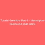 Tutorial Greenfoot Part 4 – Menyisipkan Backsound pada Game 6 tutorial greenfoot part 4 – menyisipkan backsound pada game