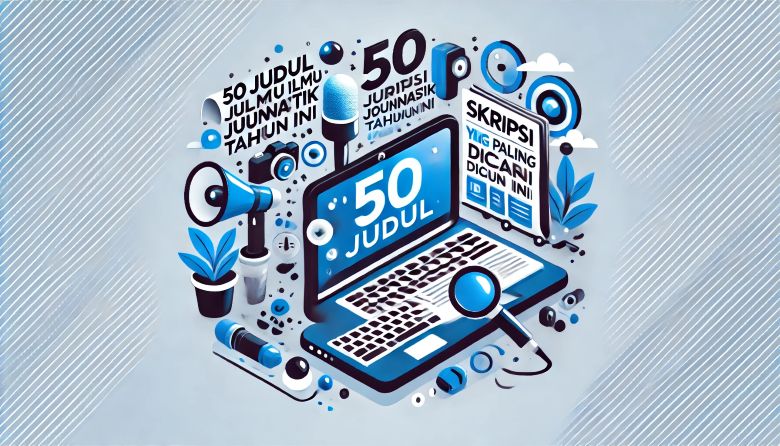 Judul Skripsi Ilmu Jurnalistik