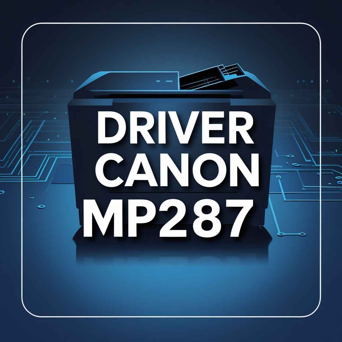 Driver Canon MP287 