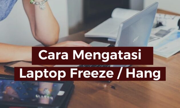 Gambar 1. Cara mengatasi laptop freeze windows 10